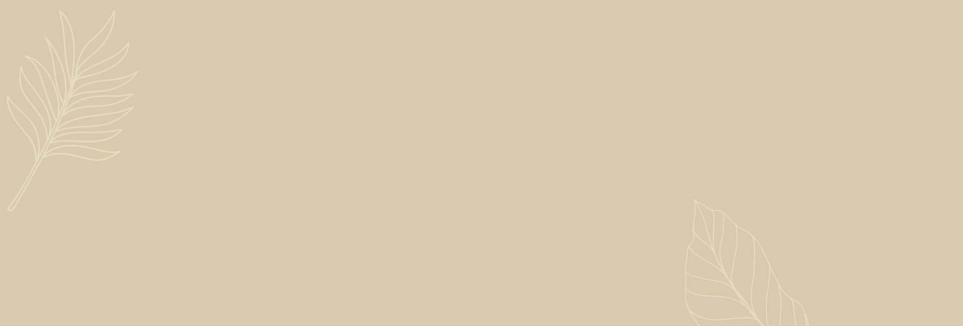 A beige background with subtle leaf outlines in the corners.